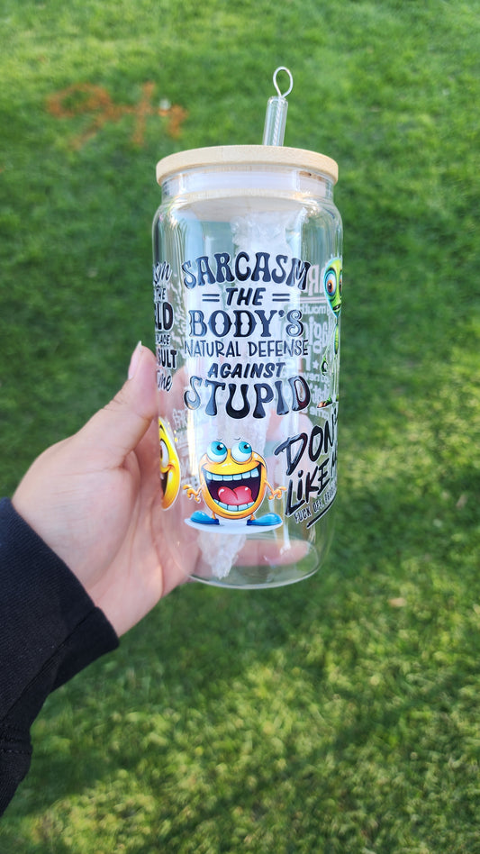 Sarcasm glass can